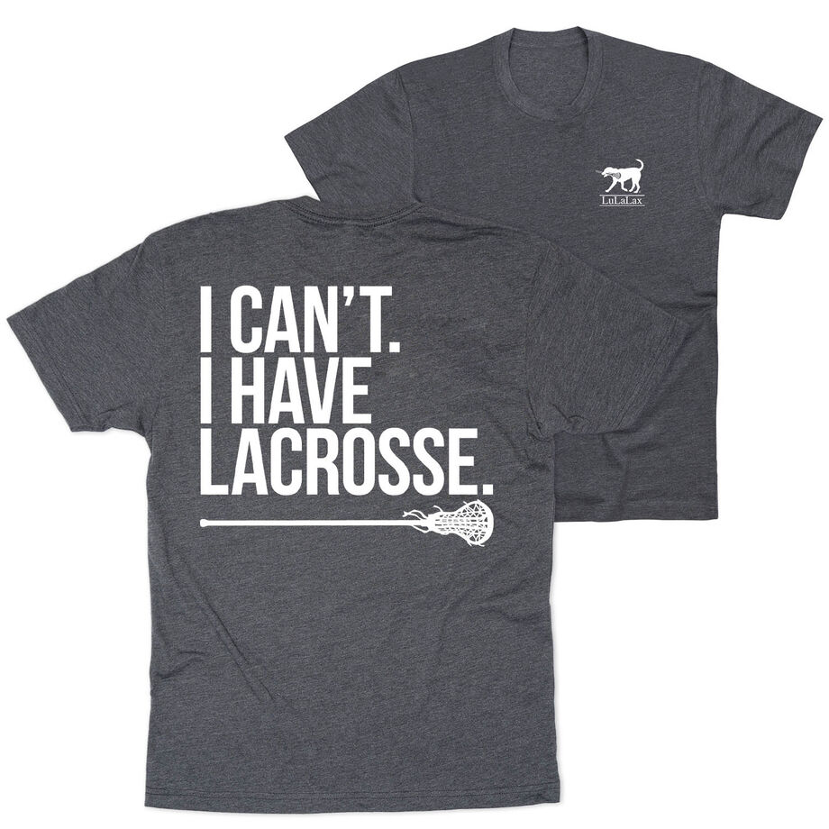 Girls Lacrosse Short Sleeve T-Shirt - I Can't. I Have Lacrosse (Back Design)