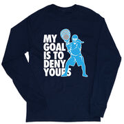 Girls Lacrosse Tshirt Long Sleeve -  My Goal Is To Deny Yours Goalie