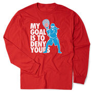 Girls Lacrosse Tshirt Long Sleeve -  My Goal Is To Deny Yours Goalie