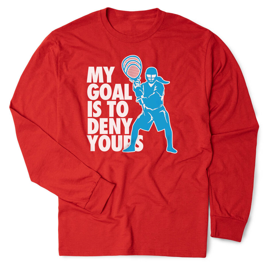 Girls Lacrosse Tshirt Long Sleeve -  My Goal Is To Deny Yours Goalie