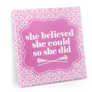 Girls Lacrosse Canvas Wall Art - She Believed She Could So She Did