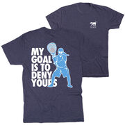 Girls Lacrosse Short Sleeve T-Shirt - My Goal Is To Deny Yours Goalie (Back Design)