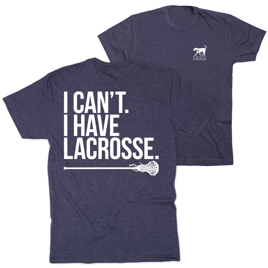 Girls Lacrosse Short Sleeve T-Shirt - I Can't. I Have Lacrosse (Back Design)