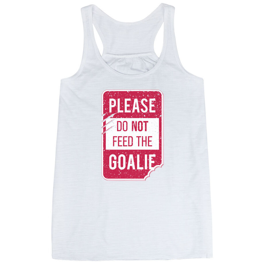 Women's Flowy Racerback Tank Top - Don’t Feed The Goalie