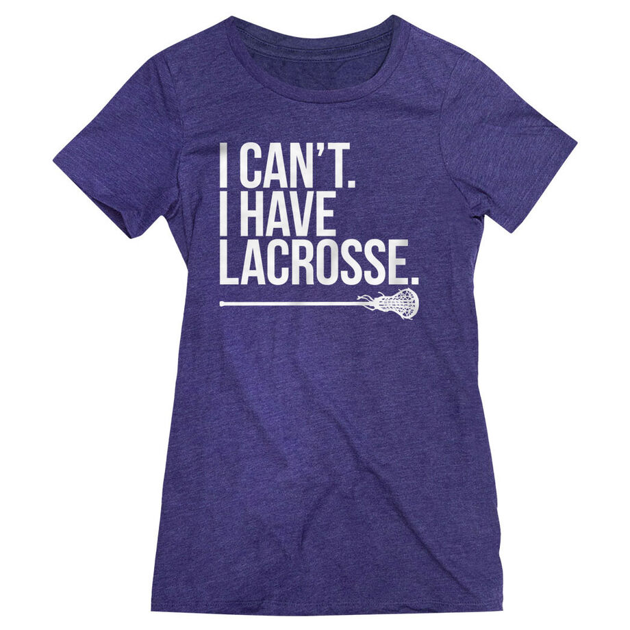 Girls Lacrosse Women's Everyday Tee - I Can't. I Have Lacrosse