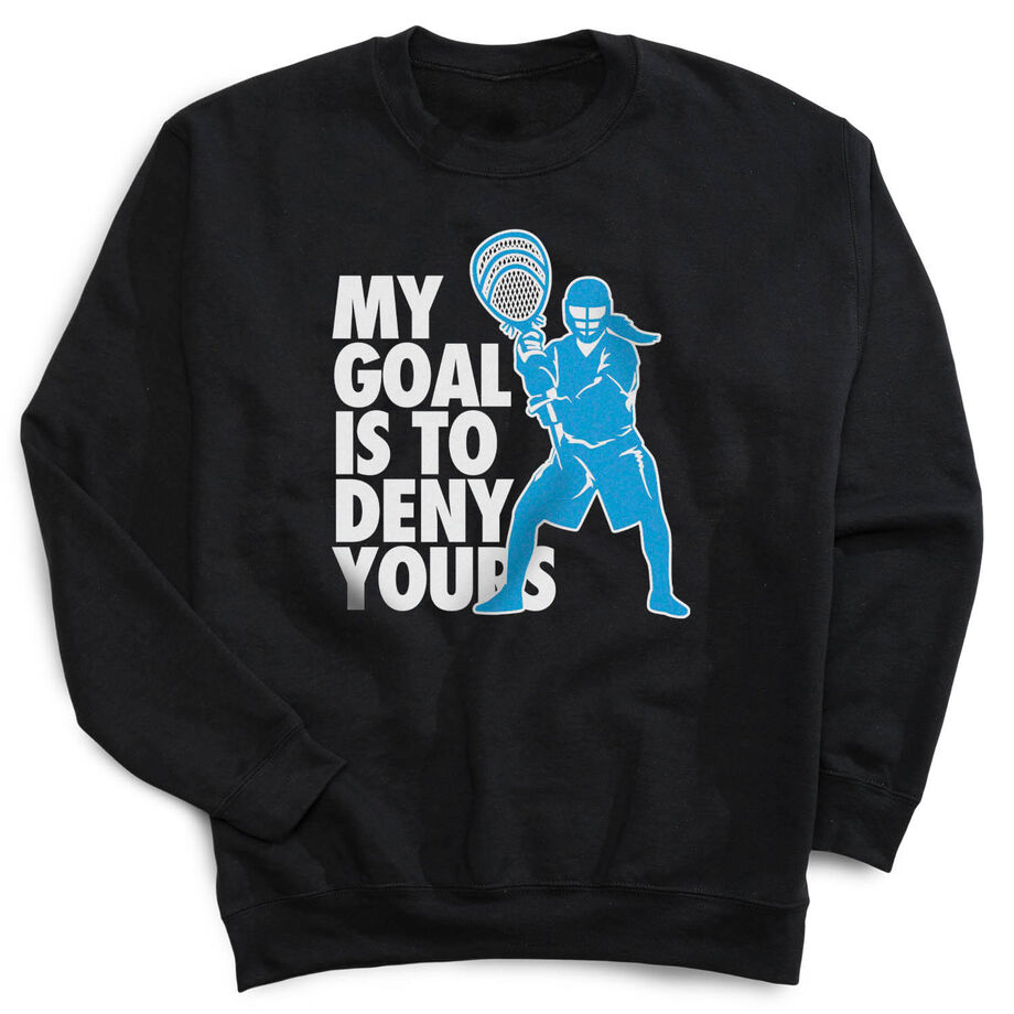 Girls Lacrosse Crewneck Sweatshirt - My Goal Is To Deny Yours - Personalization Image