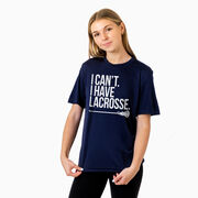 Girls Lacrosse Short Sleeve Performance Tee - I Can't. I Have Lacrosse