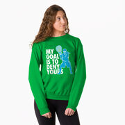 Girls Lacrosse Crewneck Sweatshirt - My Goal Is To Deny Yours