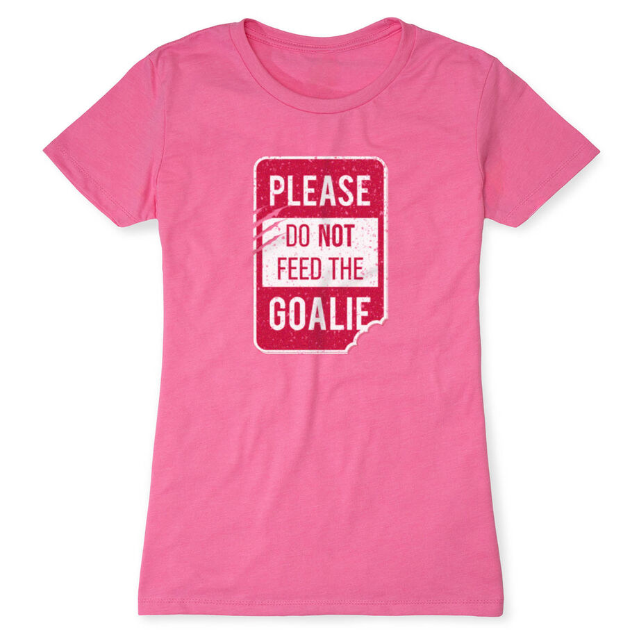 Women's Everyday Tee - Don’t Feed The Goalie