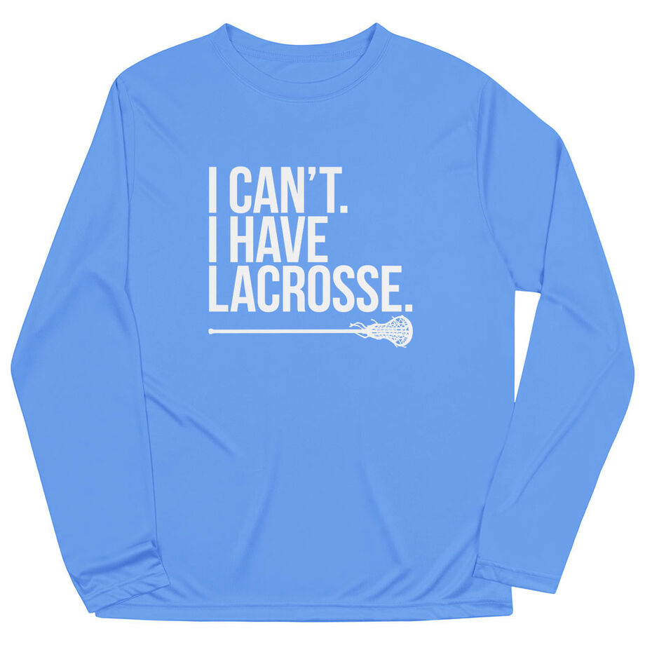 Girls Lacrosse Long Sleeve Performance Tee - I Can't. I Have Lacrosse