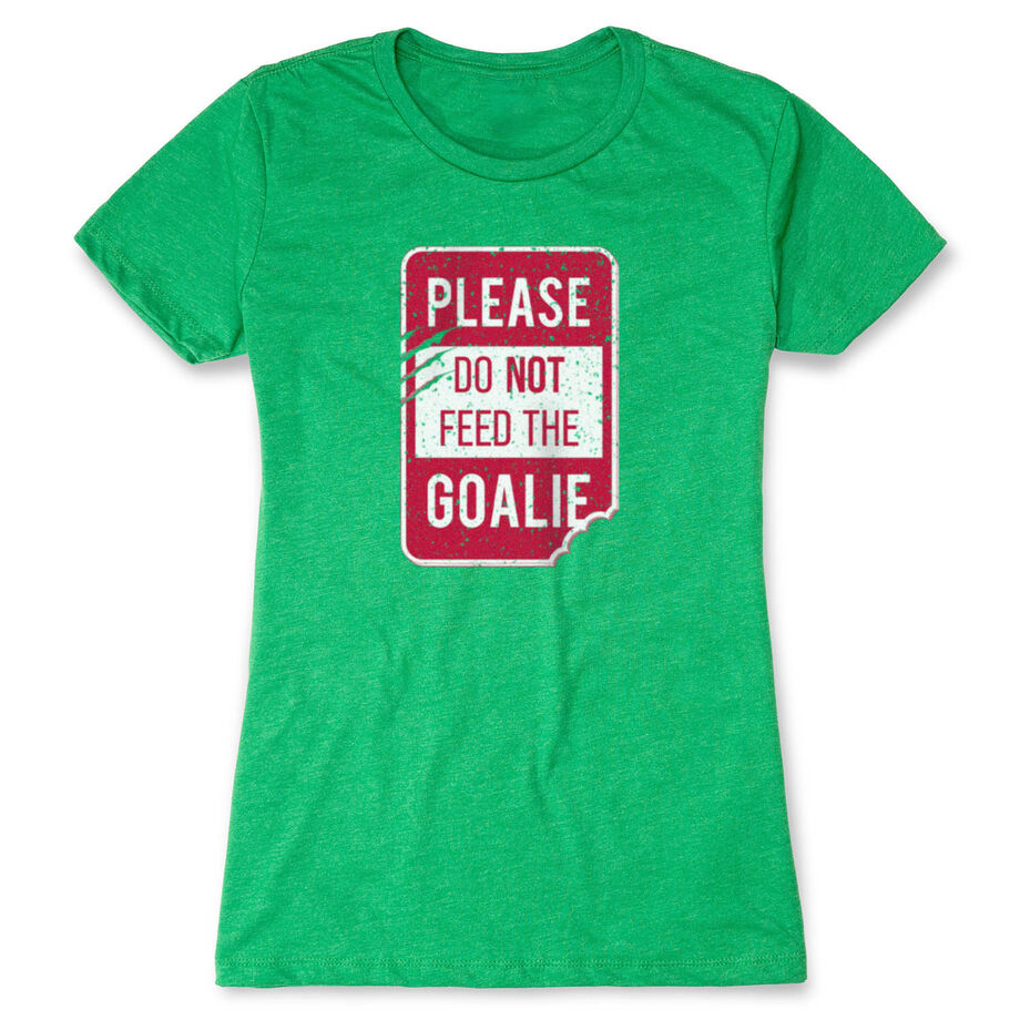 Women's Everyday Tee - Don’t Feed The Goalie