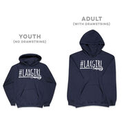 Girls Lacrosse Hooded Sweatshirt - #LAXGIRL