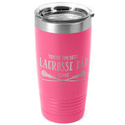 Girls Lacrosse 20oz. Double Insulated Tumbler - You're The Best Dad Ever