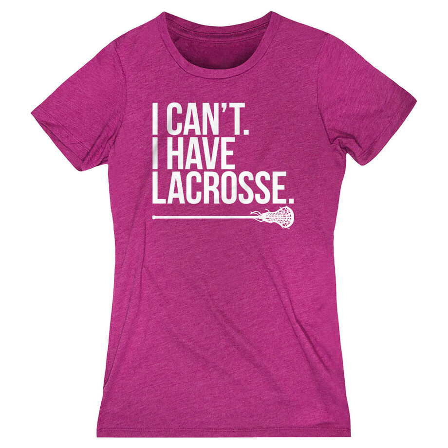 Girls Lacrosse Women's Everyday Tee - I Can't. I Have Lacrosse