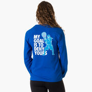 Girls Lacrosse Tshirt Long Sleeve - My Goal Is To Deny Yours Goalie (Back Design)