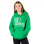 Girls Lacrosse Hooded Sweatshirt - I Can't. I Have Lacrosse
