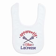 Guys Lacrosse Baby Bib - Apparently, I Like Lacrosse