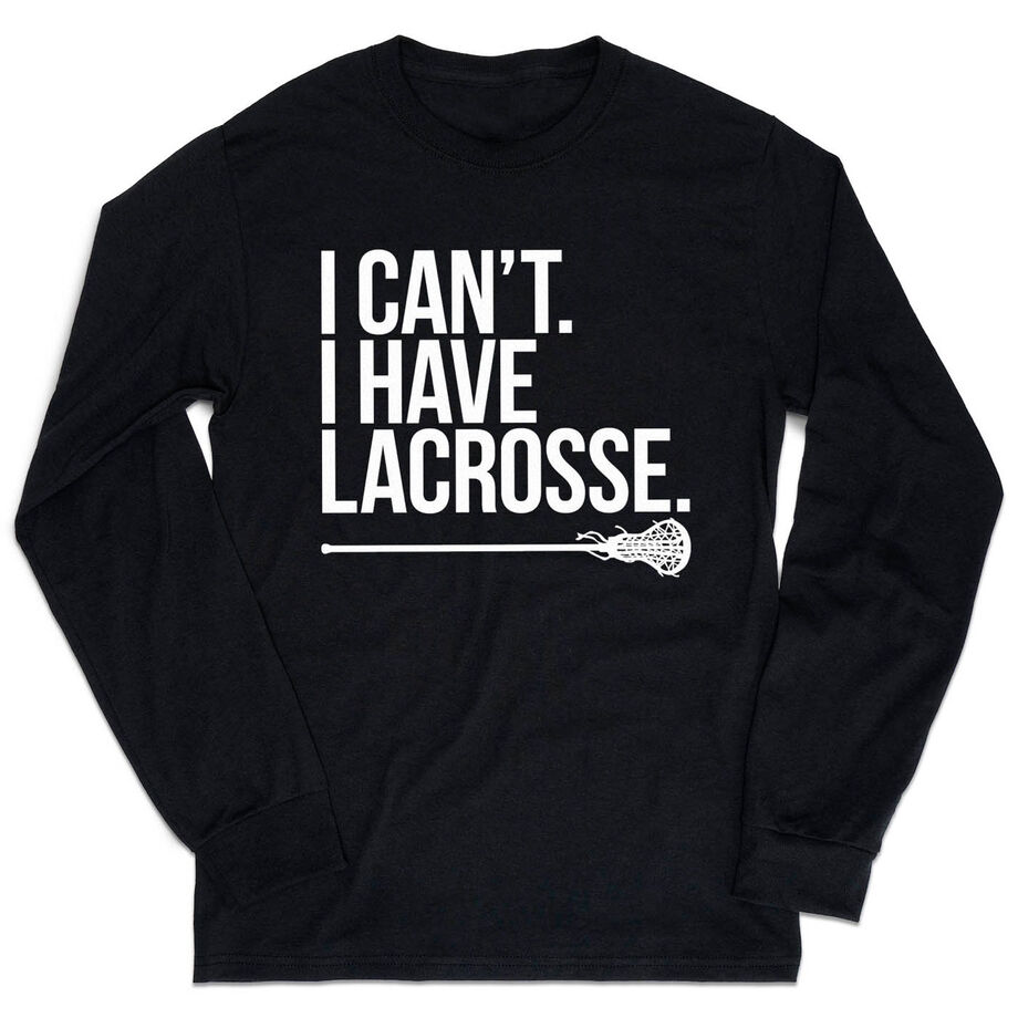 Girls Lacrosse Tshirt Long Sleeve - I Can't. I Have Lacrosse
