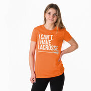 Girls Lacrosse Women's Everyday Tee - I Can't. I Have Lacrosse