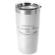 Girls Lacrosse 20oz. Double Insulated Tumbler - You're The Best Mom Ever