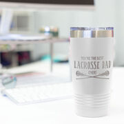 Girls Lacrosse 20oz. Double Insulated Tumbler - You're The Best Dad Ever