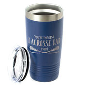 Girls Lacrosse 20oz. Double Insulated Tumbler - You're The Best Dad Ever