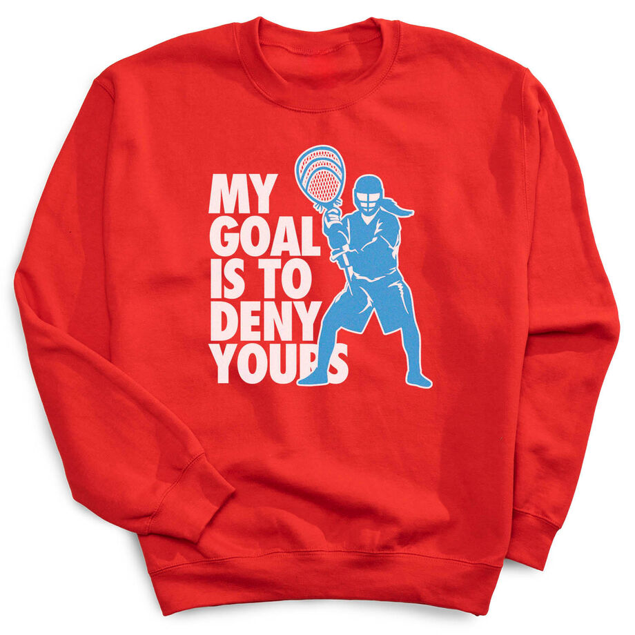 Girls Lacrosse Crewneck Sweatshirt - My Goal Is To Deny Yours
