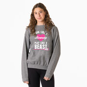 Girls Lacrosse Crew Neck Sweatshirt - Look Like A Beauty Play Like A Beast