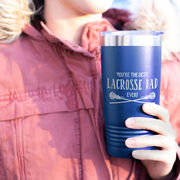 Girls Lacrosse 20oz. Double Insulated Tumbler - You're The Best Dad Ever