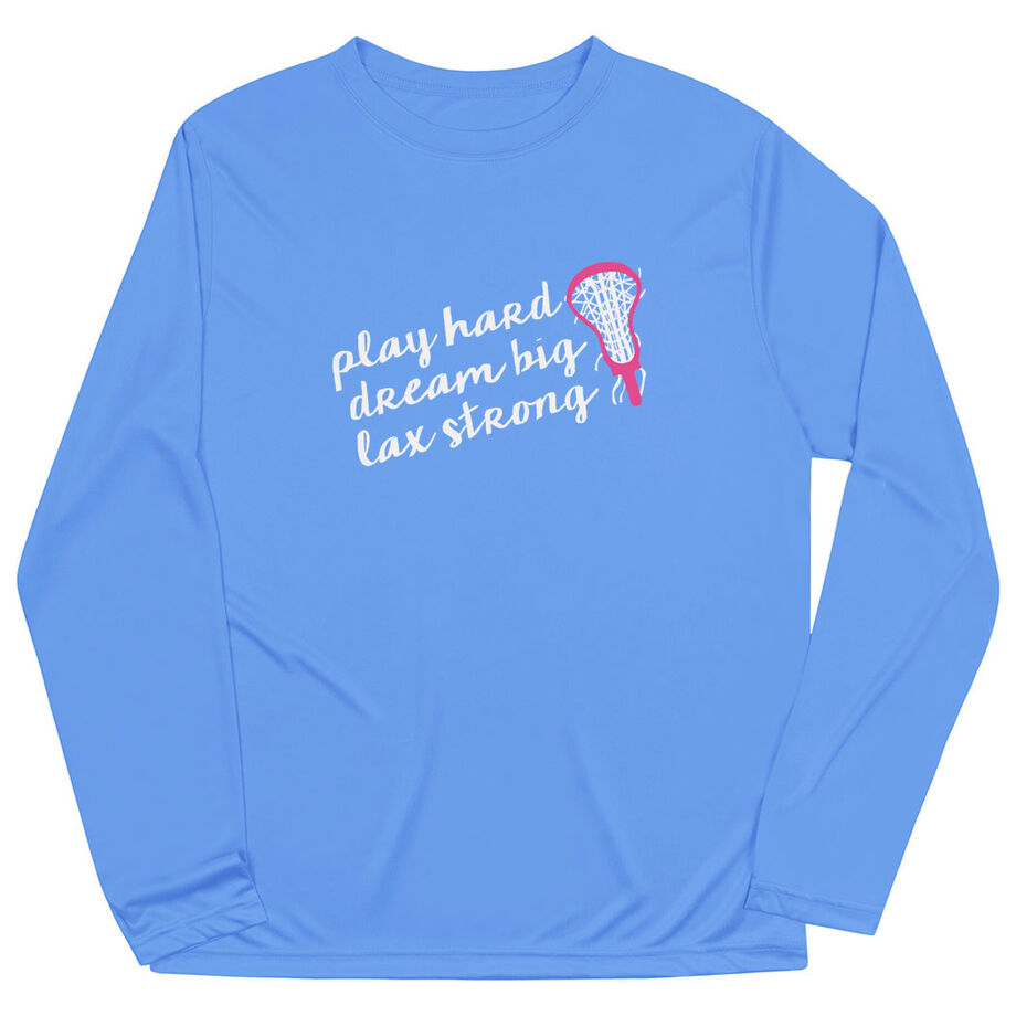 Girls Lacrosse Long Sleeve Performance Tee - Play Hard Dream Big Lax Strong - Personalization Image