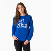 Girls Lacrosse Tshirt Long Sleeve - I Can't. I Have Lacrosse