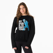 Girls Lacrosse Crewneck Sweatshirt - My Goal Is To Deny Yours