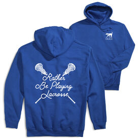 Girls Lacrosse Hooded Sweatshirt - Rather Be Playing Lacrosse (Back Design)