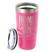 Girls Lacrosse 20oz. Double Insulated Tumbler - Home Is Where Your Lacrosse Mom Is