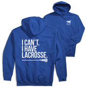 Girls Lacrosse Hooded Sweatshirt - I Can't. I Have Lacrosse (Back Design)