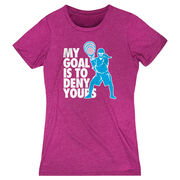 Girls Lacrosse Women's Everyday Tee - My Goal Is To Deny Yours Goalie
