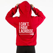 Girls Lacrosse Hooded Sweatshirt - I Can't. I Have Lacrosse (Back Design)