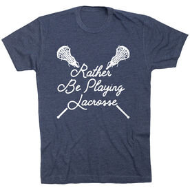 Girls Lacrosse Short Sleeve T-Shirt - Rather Be Playing Lacrosse