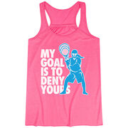 Girls Lacrosse Flowy Racerback Tank Top - My Goal Is To Deny Yours Goalie