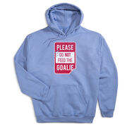 Hooded Sweatshirt - Don’t Feed The Goalie