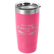 Girls Lacrosse 20oz. Double Insulated Tumbler - You're The Best Mom Ever