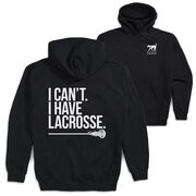 Girls Lacrosse Hooded Sweatshirt - I Can't. I Have Lacrosse (Back Design)
