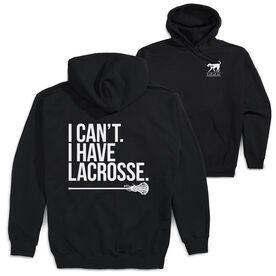 Girls Lacrosse Hooded Sweatshirt - I Can't. I Have Lacrosse (Back Design)