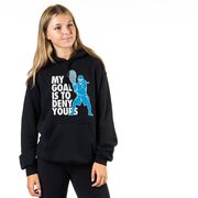 Girls Lacrosse Hooded Sweatshirt - My Goal Is To Deny Yours