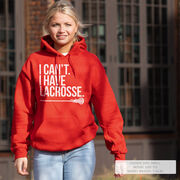 Girls Lacrosse Hooded Sweatshirt - I Can't. I Have Lacrosse