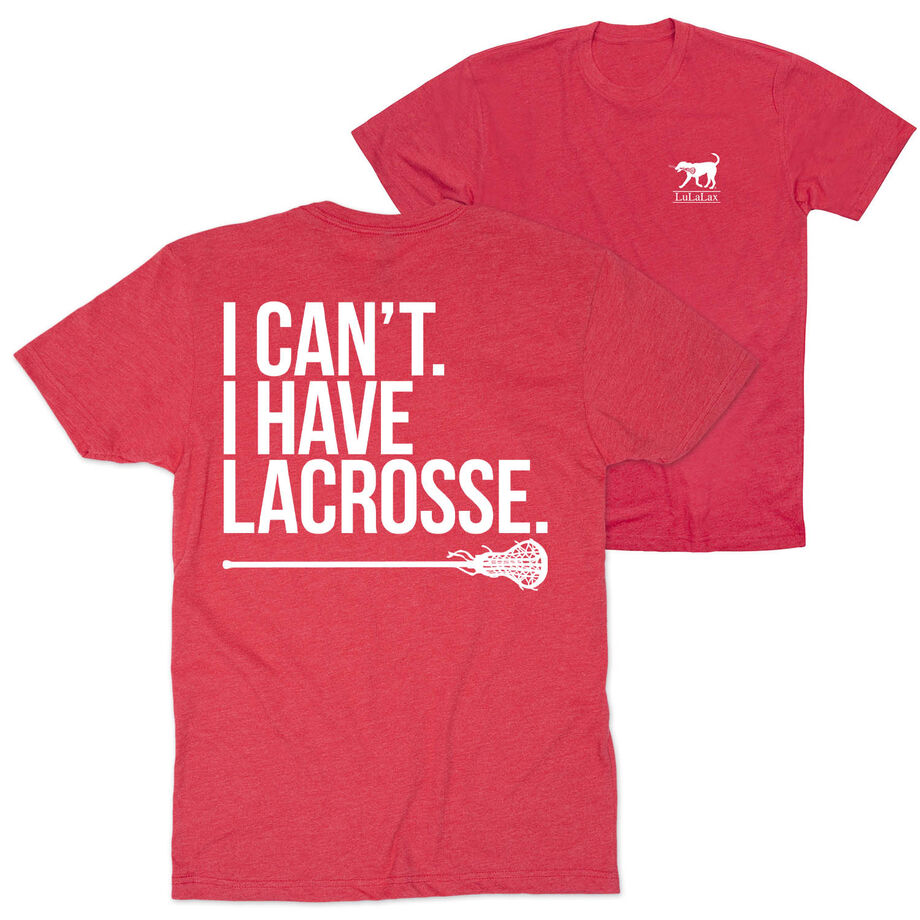 Girls Lacrosse Short Sleeve T-Shirt - I Can't. I Have Lacrosse (Back Design)